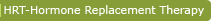 Hormone Replacement Therapy